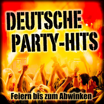 Various Artists - Deutsche Party-Hits (Feiern bis zum Abwinken [Explicit])