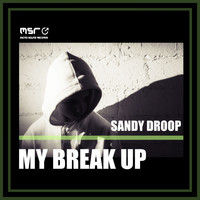 Sandy Droop - My Break Up