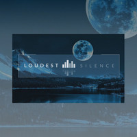 Loudest Silence - Loudest Silence
