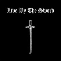 Live By The Sword - S/T