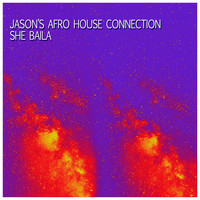 Jason's Afro House Connection - She Baila