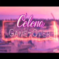 Celena - Game Over (Radio Edit)