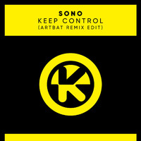 Sono - Keep Control (ARTBAT Remix Edit)