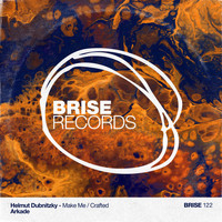 Helmut Dubnitzky & Arkade (GER) - Make Me / Crafted