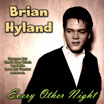 Brian Hyland - Every Other Night