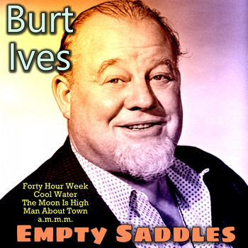 Burt Ives - Empty Saddles