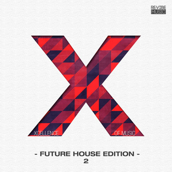 Various Artists - Xcellence of Music - Future House Edition, Vol. 2