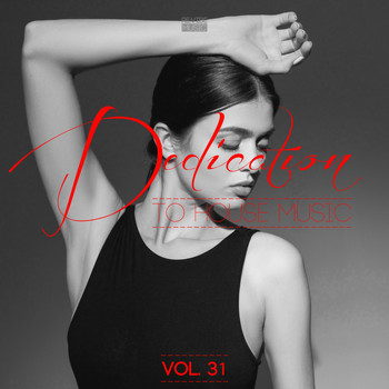 Various Artists - Dedication to House Music, Vol. 31 (Explicit)