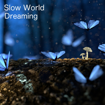 Slow World - Dreaming