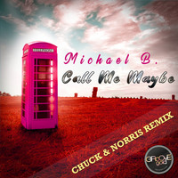 Michael B. - Call Me Maybe (Chuck & Norris Remix)