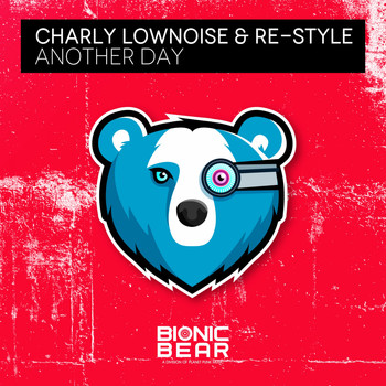 Charly Lownoise & Re-Style - Another Day