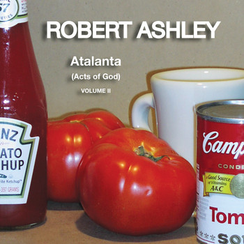 Robert Ashley - Atalanta (Acts Of God) Volume II