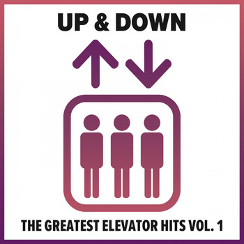 Various Artists - Up & Down - The Greatest Elevator Hits, Vol. 1