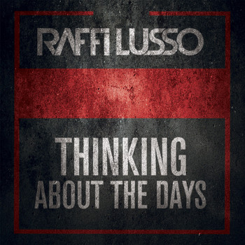Raffi Lusso - Thinking About the Days