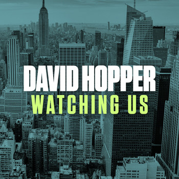 David Hopper - Watching Us