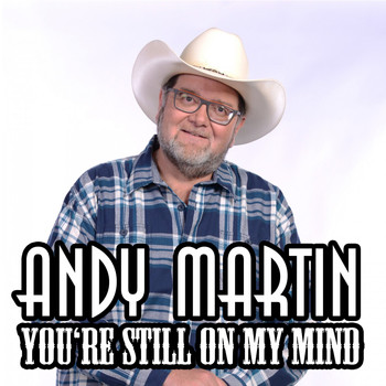Andy Martin - You're Still on My Mind