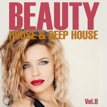 Various Artists - Beauty, Vol. 8 (House & Deep House)
