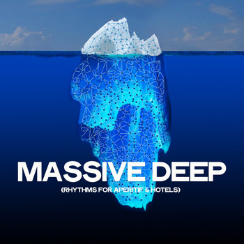Various Artists - Massive Deep (Rhythms for Aperitif & Hotels)