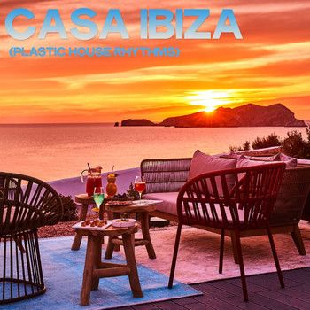 Various Artists - Casa Ibiza (Plastic House Rhythms)