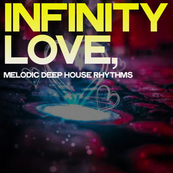 Various Artists - Infinity Love (Melodic Deep House Rhythms)