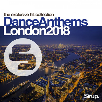 Various Artists - Sirup Dance Anthems London 2018