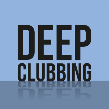 Various Artists - Deep Clubbing