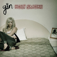Gin Wigmore - Holy Smoke