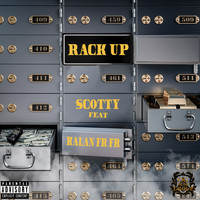 Scotty - Rack Up (feat. Kalan.FrFr) (Explicit)
