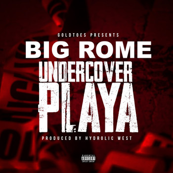 Big Rome - Undercover Playa (Explicit)