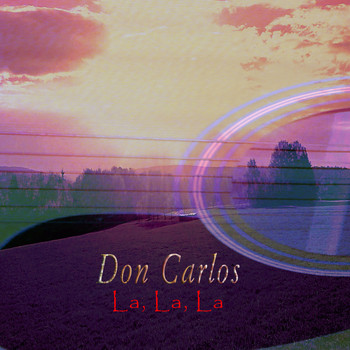 Don Carlos - La, La, La