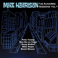 Mike Harrison - The Blackbird Sessions, Vol. 4