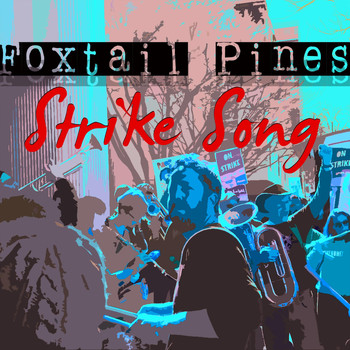 Foxtail Pines - Strike Song (feat. Kane)