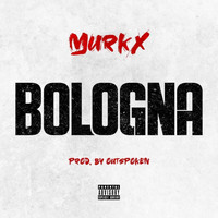 Murkx - Bologna (Explicit)