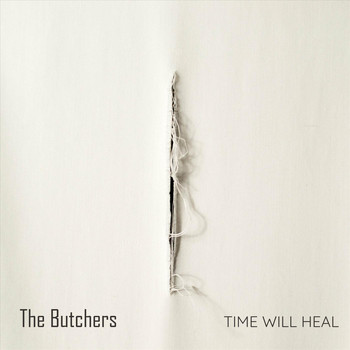The Butchers - Time Will Heal