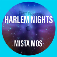 MISTA MOS / - Harlem Nights