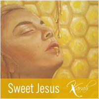 Karah - Sweet Jesus