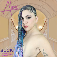 Aline - Sick (Explicit)