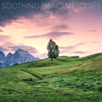 Relaxing Piano Music Consort, Piano for Studying, Soothing Sounds - Soothing Piano Melodies, Vol. 3