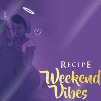 Recipe - Weekend Vibes