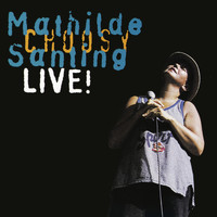 Mathilde Santing - Choosy Live! (Live)