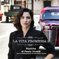 Paolo Vivaldi - La vita promessa 2 (Colonna sonora originale dalla serie TV)