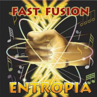 Fast Fusion - Entropia