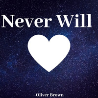 Oliver Brown - Never Will