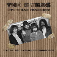 The Byrds - Live In San Francisco (Live)