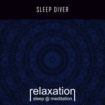 Relaxation Sleep Meditation - Sleep Diver