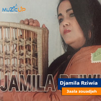 Djamila Rziwia - Aala Zouadjeh