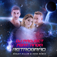 DJ Project - Retrograd (Deejay Killer & Koss Remix)