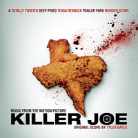 Tyler Bates - Killer Joe