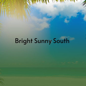 Various Artists - Bright Sunny South (Explicit)