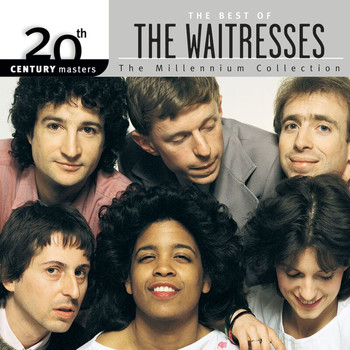 The Waitresses - Best Of The Waitresses: 20th Century Masters: The Millennium Collection